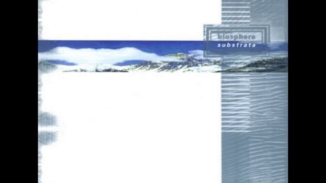 Biosphere - Substrata - 09 Uva Ursi смотреть онлайн