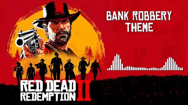 Red Dead Redemption 2 Official Soundtrack - Bank Robbery Theme | HD (With Visualizer)
