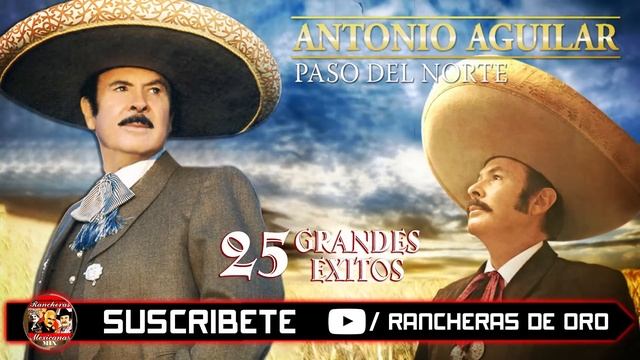 ANTONIO AGUILAR MEJORES ÉXITOS CON TAMBORA - ANTONIO AGUILAR SUS MEJORES 30 GRANDES ÉXITOS CLASSICO смотреть онлайн