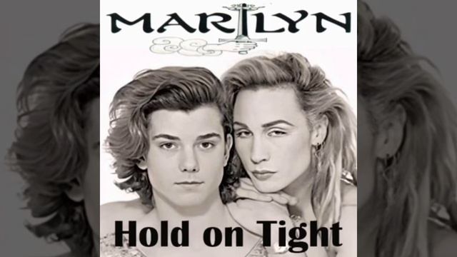 Marilyn - Hold on Tight смотреть онлайн