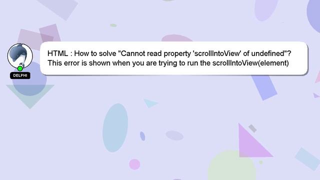 HTML : How to solve "Cannot read property 'scrollIntoView' of undefined"? смотреть онлайн