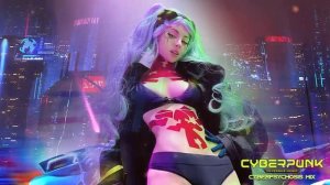 Cyberpunk - Music to enhance your Cyberpsychosis (Soundtrack Music Mix)