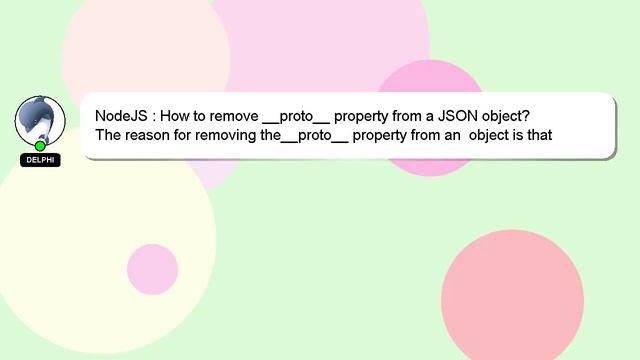 NodeJS : How to remove __proto__ property from a JSON object? смотреть онлайн