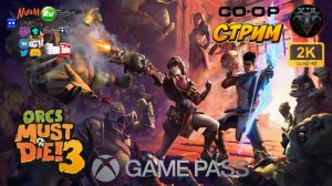 Orcs Must Die! 3 Знакомство с игрой Game pass #RitorPlay