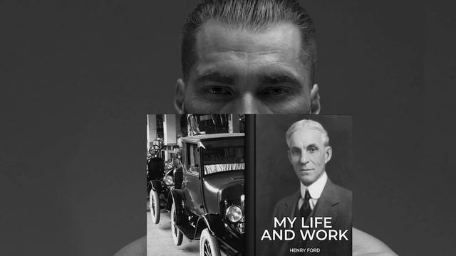Henry Ford and Samuel Crowther My life's work Part 1 of 2 смотреть онлайн
