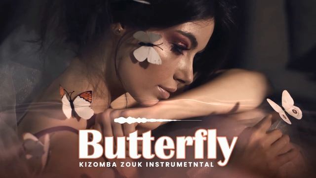 Kizomba Zouk Instrumental [Zouk Instru] - Butterfly смотреть онлайн