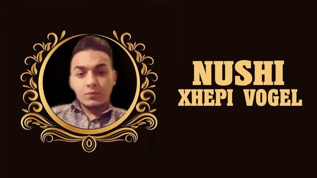 Xhepi Vogel - Nushi смотреть онлайн