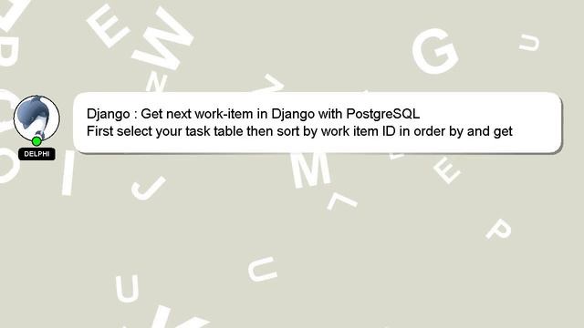 Django : Get next work-item in Django with PostgreSQL смотреть онлайн