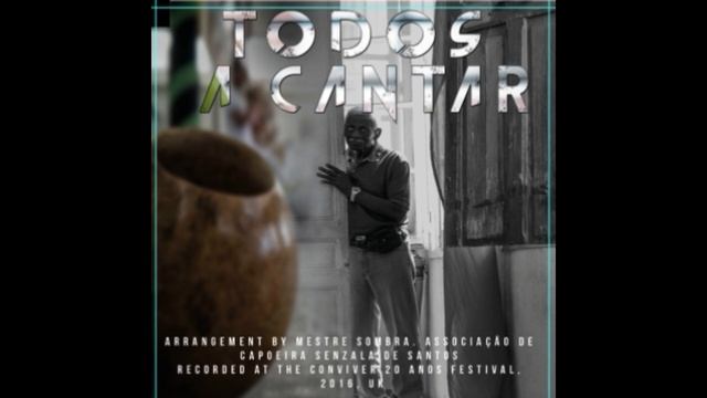 Capoeira Songs - Mestre Sombra - Todos a Cantar, Senzala de Santos смотреть онлайн