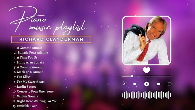 1HOUR RICHARD CLAYDERMAN - Best Relaxing Music 2023 Top 10 Best Relaxing Songs 2023 смотреть онлайн