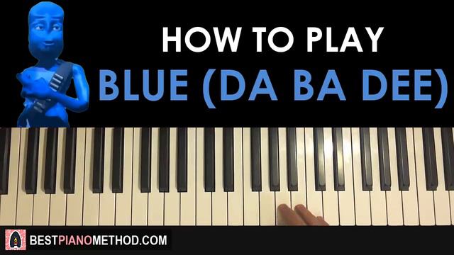 HOW TO PLAY - Eiffel 65 - Blue (Da Ba Dee) (Piano Tutorial Lesson) смотреть онлайн