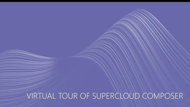 Introduction - Virtual Tour of SuperCloud Composer смотреть онлайн