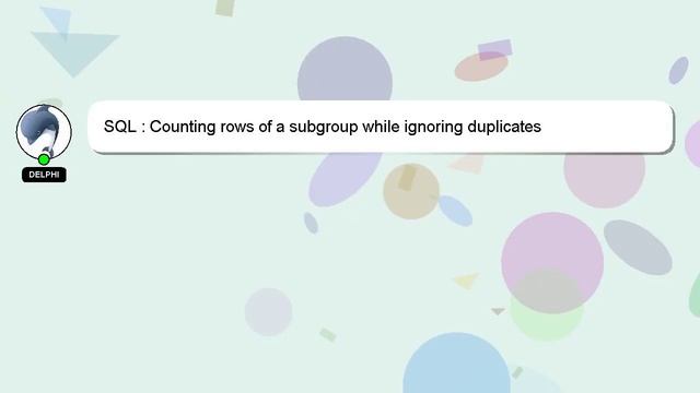 SQL : Counting rows of a subgroup while ignoring duplicates смотреть онлайн