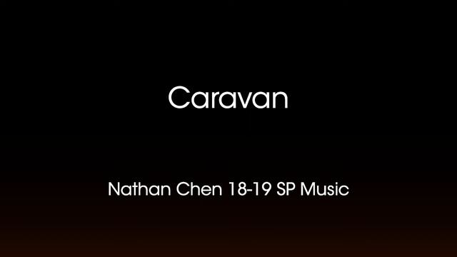 Nathan Chen 18-19 Short Program Music Caravan