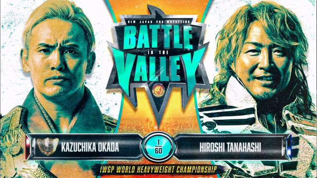 KAZUCHIKA OKADA RETAINS IWGP HEAVYWEIGHT CHAMPIONSHIP VS HIROSHI TANAHASHI AT BATTLE IN THE VALLEY смотреть онлайн
