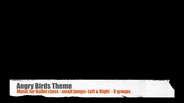 Music for Ballet Class - small jumps -Angry birds theme смотреть онлайн