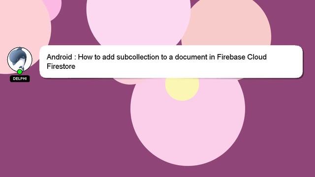 Android : How to add subcollection to a document in Firebase Cloud Firestore смотреть онлайн