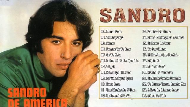 SANDRO- SUS 30 MEJORES BALADAS ROMÁTICAS- LO MEJOR DE LO MEJOR DE SANDRO смотреть онлайн