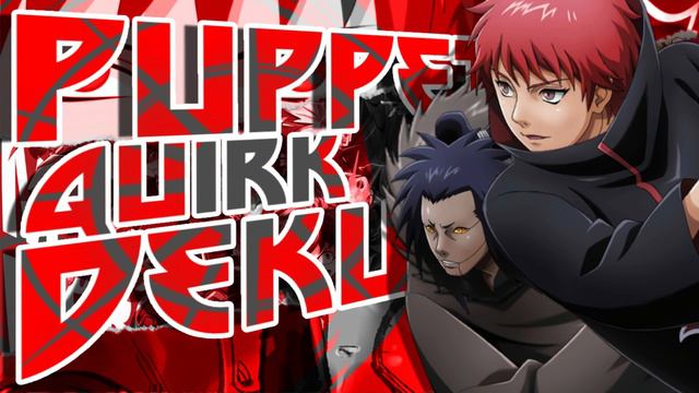 What If Deku Had A Puppeteer Quirk The Movie [MHA Fanfiction]