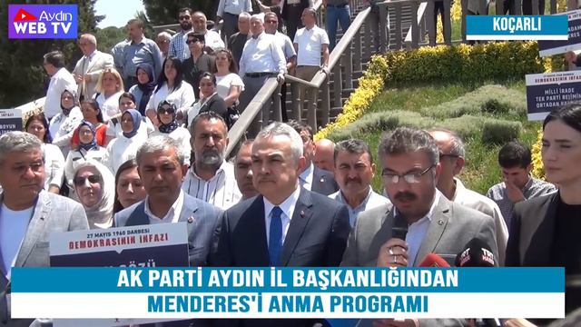 AKPARTİ  AYDIN İLBAŞKANLIĞI MENDERES'İ ANDI.