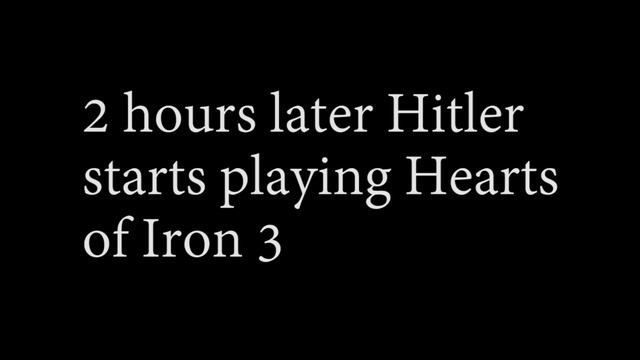 Hitler Plays Hearts Of Iron 3 смотреть онлайн