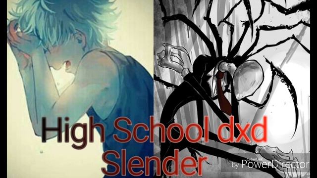 Slenderman en high school dxd temporada 1 capitulo 2 El regreso смотреть онлайн