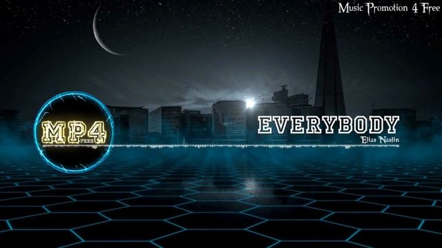 Everybody - Elias Naslin [Electro Music] Sketch's Intro смотреть онлайн