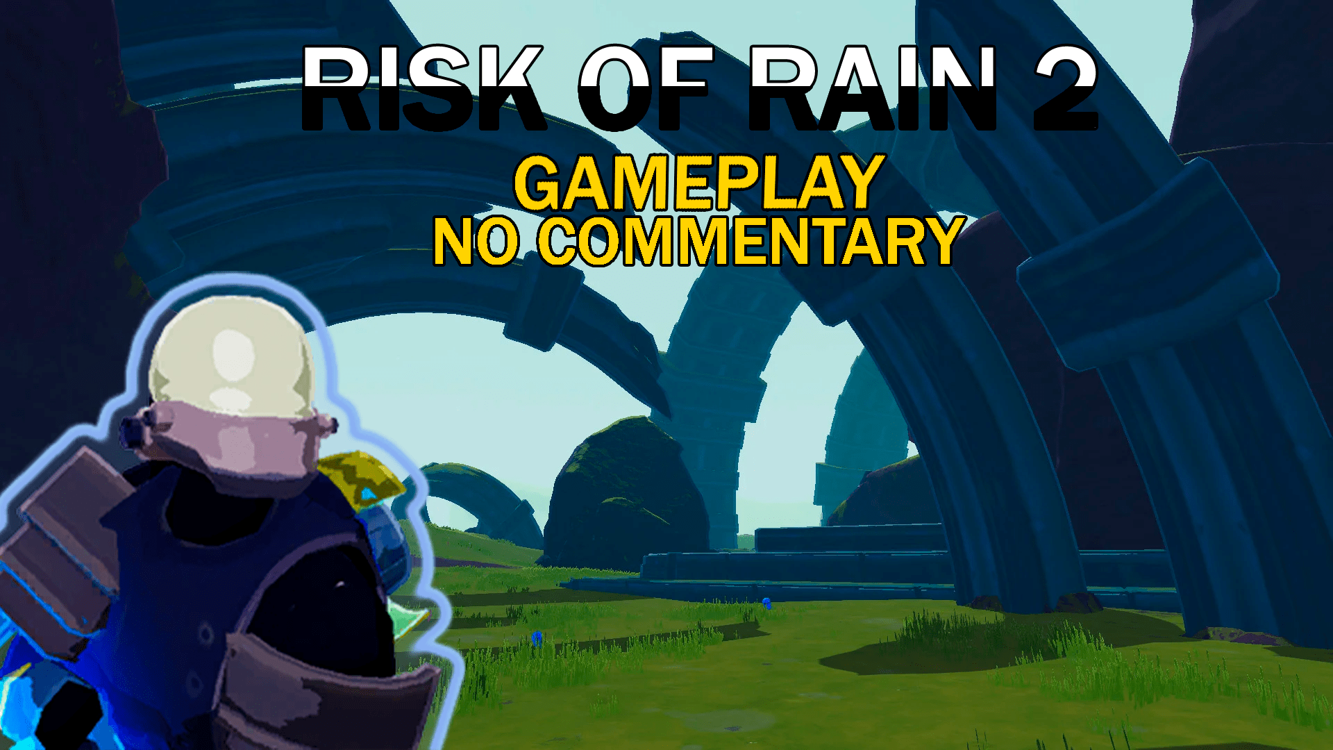 Gameplay Risk Of Rain 2 No Commentary Full HD