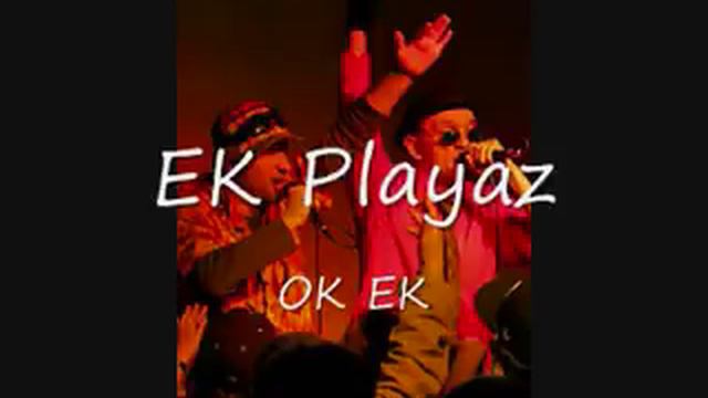 EK PLAYAZ - OK EK