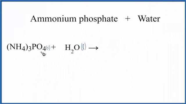 Equation for (NH4)3PO4 + H2O (Ammonium phosphate + Water) смотреть онлайн