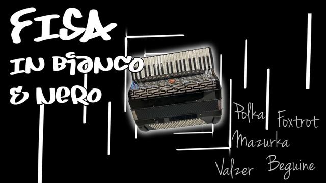 Fisa In Bianco E Nero - 16 Brani Fisa Valzer, Mazurca, Polca, Tango (accordion Music)