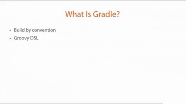 Gradle Foundations: A Crash Course to Gradle : Intro to Gradle