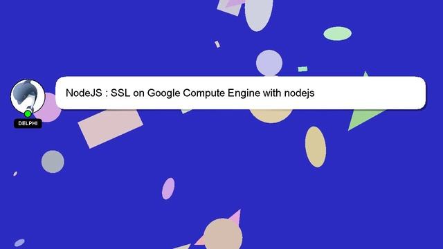 NodeJS : SSL on Google Compute Engine with nodejs смотреть онлайн