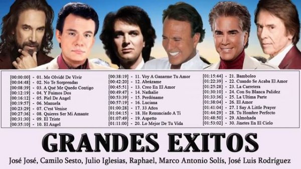 José José, Camilo Sesto, Julio Iglesias, Raphael, Marco Antonio Solís, José Luis Rodríguez