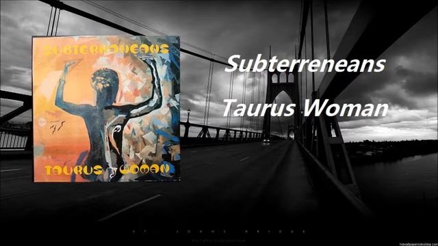 Subterraneans - Taurus Woman ( Dub ) смотреть онлайн