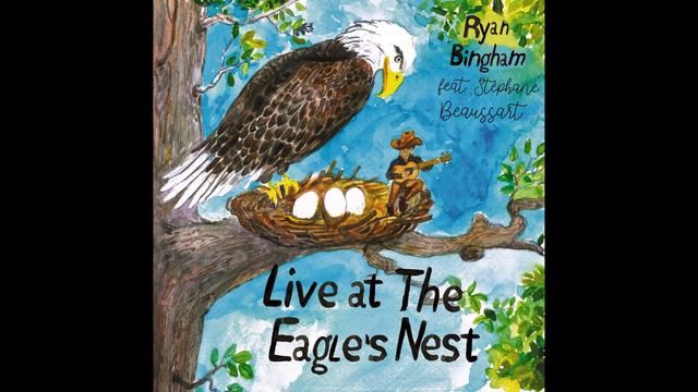 Ryan Bingham  Stéphane Beaussart - Bread  Water Eagles Nest