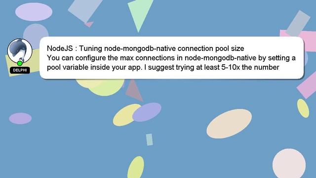 NodeJS : Tuning node-mongodb-native connection pool size смотреть онлайн