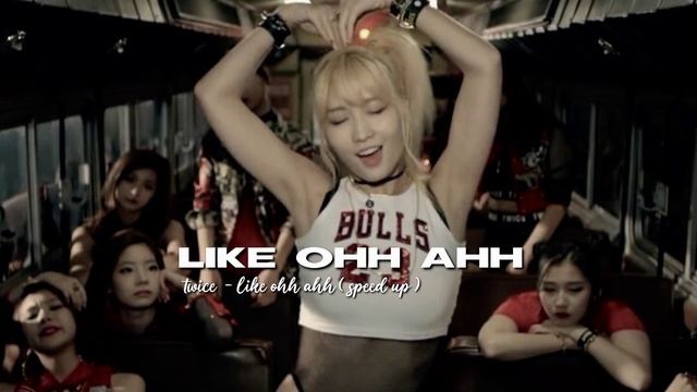 Twice - like ohh ahh ( speed up ) смотреть онлайн
