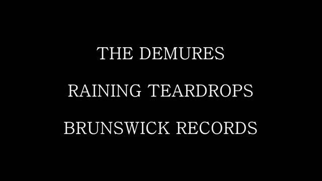 The Demures - Raining Teardrops - Brunswick Records смотреть онлайн