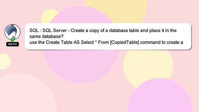 SQL : SQL Server - Create a copy of a database table and place it in the same database? смотреть онлайн