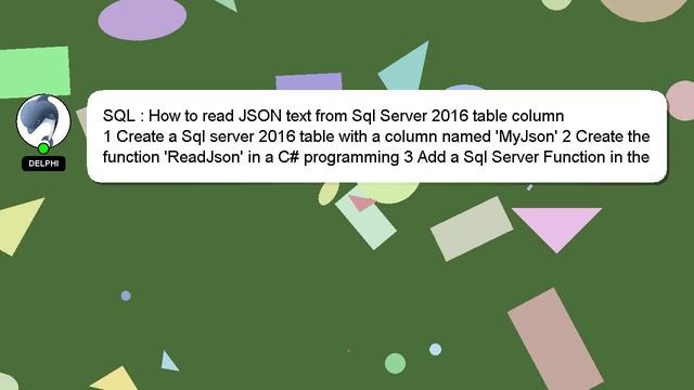 SQL : How to read JSON text from Sql Server 2016 table column смотреть онлайн