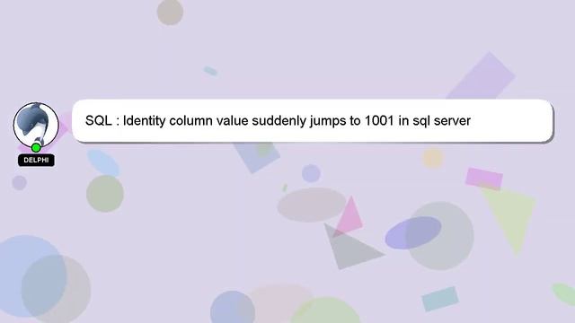 SQL : Identity column value suddenly jumps to 1001 in sql server смотреть онлайн
