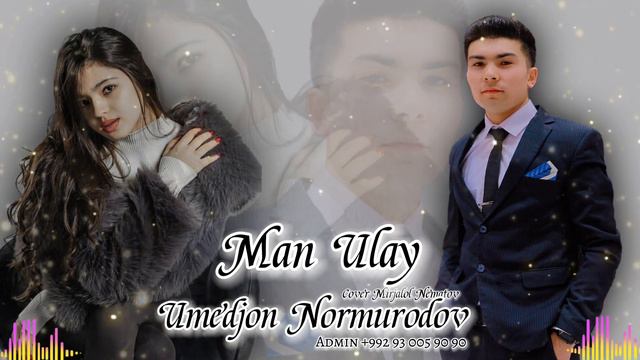 Man Ulay Remix2024 Umedjon Normurodov / Умеджон Нормуродов Ман Улай 2024