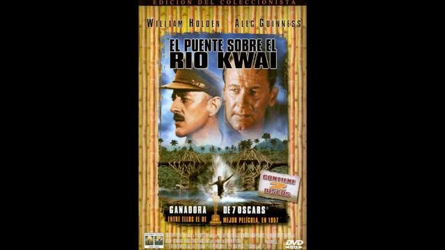 BSO / OST - El Puente Sobre el Rio Kwai - The Bridge on the River Kwai смотреть онлайн
