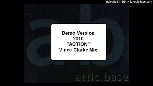 Attic Base - Action (Vince Clarke Mix) смотреть онлайн
