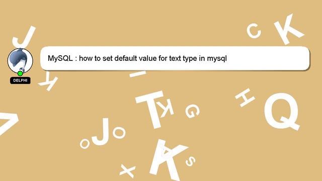 MySQL : how to set default value for text type in mysql смотреть онлайн