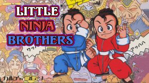 Little Ninja Brothers [NES]