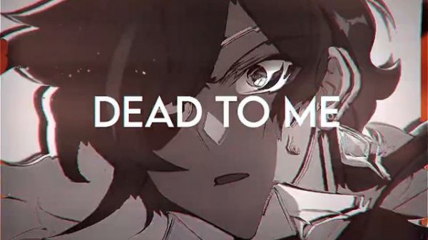 Kaeya & Diluc edit - Dead to me