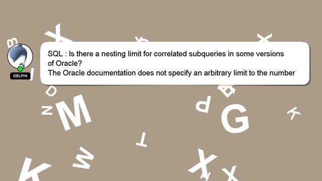 SQL : Is there a nesting limit for correlated subqueries in some versions of Oracle? смотреть онлайн
