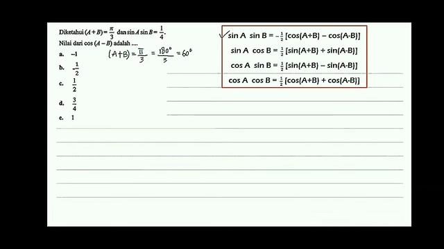 Diketahui (A+B) = π/3 dan sin A sin B= 1/4. Nilai dari cos (A-B) adalah... смотреть онлайн